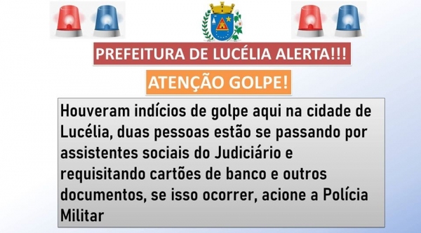 Alerta de golpe divulgado pela Prefeitura de Luc�lia (Reprodu��o).