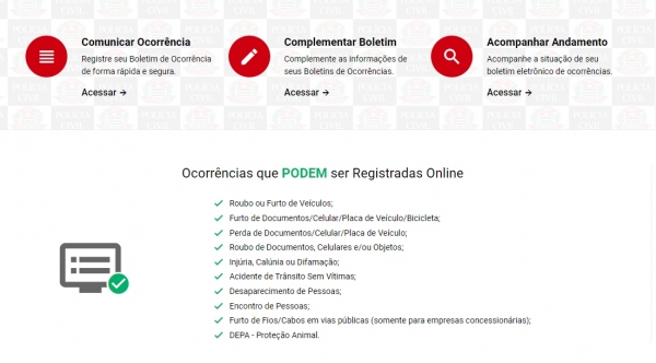A partir do registro feito pelo cidad�o no portal, as ocorr�ncias ser�o avaliadas pela Central Eletr�nica de Pol�cia Judici�ria da �rea do fato (Reprodu��o).