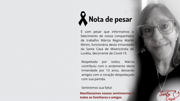 Nota de pesar divulgada pela Santa Casa de Luc�lia ap�s a morte da funcion�ria que trabalhou por 13 anos no hospital, vitimada pela Covid-19 (Reprodu��o).